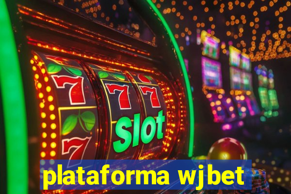 plataforma wjbet